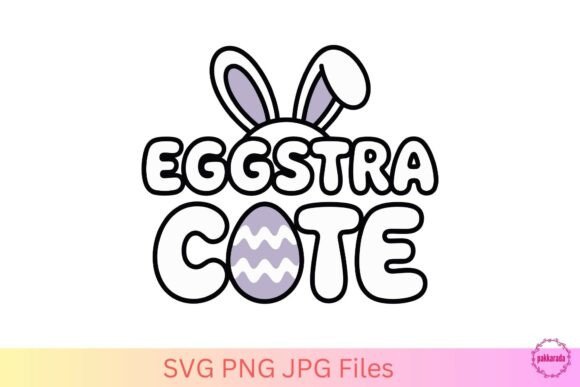 Eggstra Cute SVG – Funny Easter SVG Review