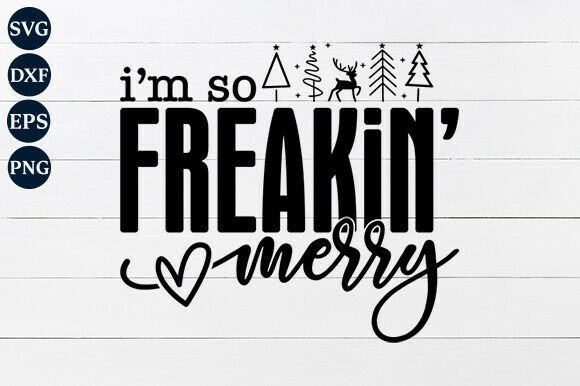 I'm So Freaking Merry SVG: A Designer’s Real-World Review