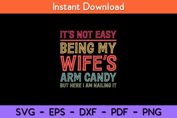 It’s Not Easy Being My Wife’s Arm Candy Review